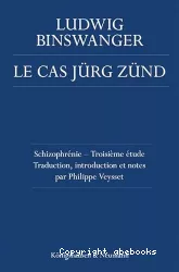 Le cas Jürg Zünd. Schizophrénie