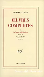 Oeuvres complètes Vol.6 - La somme Athéologique. Tome 2. Sur Nietzsche/Mémorandum/Annexes.