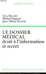 Le dossier médical : droit à l'information et secret