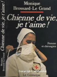 Chienne de vie, je t'aime ! Femme et chirurgien