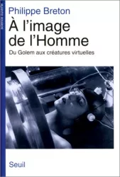 A l'image de l'homme. Du Golem aux créatures virtuelles