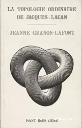 La topologie ordinaire de Jacques Lacan