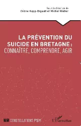La prévention du suicide en Bretagne:Connaître, Comprendre, Agir