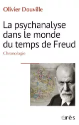 La psychanalyse dans le monde du temps de Freud