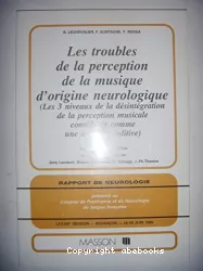 'Les troubles de la perception de la musique d'origine neurologique ; rapport de neurologie, Congrès de psychiatrie et de neurologie de langue française, Besançon, 24-28 juin 1985'