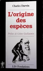 L'origine des espèces au moyen de la sélection naturelle ou la lutte pour l'existence dans la nature