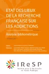 Etat des lieux de la recherche française sur les addictions : analyse bibliométrique