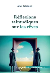 Réflexion talmudique sur les rêves