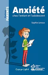 L'anxiété chez l'enfant et l'adolescent