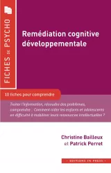 Remédiation cognitive développementale - 10 fiches pour comprendre
