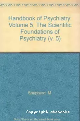 Handbook of psychiatry. Volume 5, The scientific foundations of psychiatry