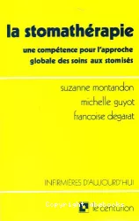 La stomathérapie : une compétance pour l'approche globale des soins aux stomisés