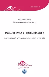 Inclure dans et hors l'école ? - Accessibilité, accompagnement et altérités