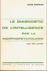 Le diagnostic de l'intelligence par la morphopsychologie : avec 240 portraits