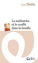 La médiatrice et le conflit dans la famille