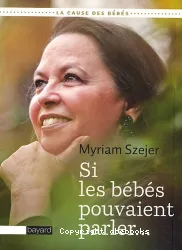 Si les bébés pouvaient parler..