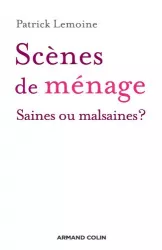 Scènes de ménage : saines ou malsaines ?