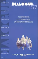 Accompagner les premiers liens : la prévention précoce