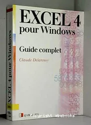 Excel 4 pour Windows : guide complet