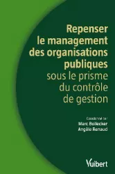 Repenser le management des organisations publiques sous le prisme du contrôle de gestion