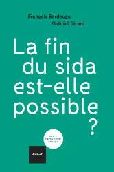 La fin du sida est-elle possible ?