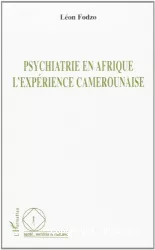 Psychiatrie en Afrique. L'expérience camerounaise