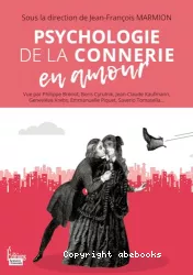 Psychologie de la connerie en amour