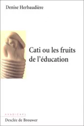 Cati ou les fruits de l'éducation