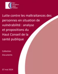 Rapport relatif à la lutte contre les maltraitances des personnes en situation de vulnérabilité : analyse et propositions du Haut Conseil de la santé publique