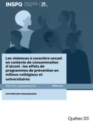 Les violences à caractère sexuel en contexte de consommation d’alcool : les effets de programmes de prévention en milieux collégiaux et universitaires