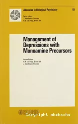 Advances in biological psychiatry. Vol. 10, Management of depressions with monoamine precursors : symposium on management of depressions with monoamine precursors, Stockholm, june 30, 1982