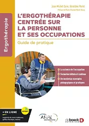 L'ergothérapie centrée sur la personne et ses occupations : guide de pratique