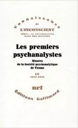 Les premiers psychanalystes : minutes de la Société psychanalytique de Vienne. Tome IV et dernier, 1912 - 1918