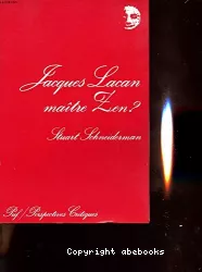 Jacques Lacan : maître zen ?
