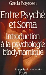 Entre psyché et soma : introduction à la psychologie biodynamique