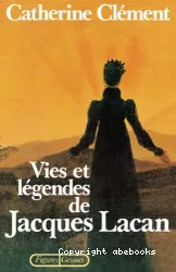 Vies et légendes de Jacques Lacan