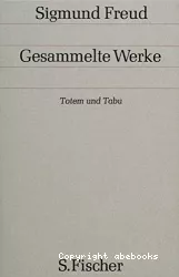 Gesammelte Werke : Totem und Tabu - Tome IX