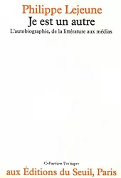 Je est un autre : l'autobiographie, de la littérature aux médias