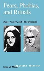 Fears, phobias, and rituals : panic, anxiety, and their disorders