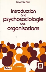 Introduction à la psychosociologie des organisations