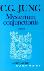 Mysterium conjunctionis : études sur la séparation et la réunion des opposés psychiques dans l'alchimie. Tome 2