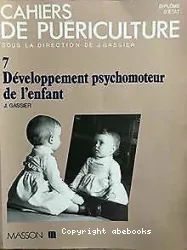 Développement psychomoteur de l'enfant : les étapes de la socialisation, les grands apprentissages..