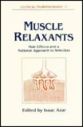 Muscle relaxants : side effects and a rational approach to selection 7