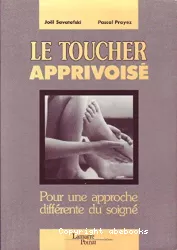 Le toucher apprivoisé : pour une approche différente du patient