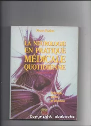 La neurologie en pratique médicale quotidienne : schémas, arbres et décisions