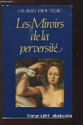 Les miroirs de la perversité