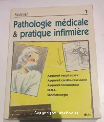 Pathologie médicale et pratique infirmière, 1