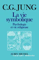 La vie symbolique : psychologie et vie religieuse