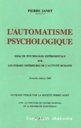 L'automatisme psychologique : essai de psychologie expérimentale sur les formes inférieures de l'activité humaine