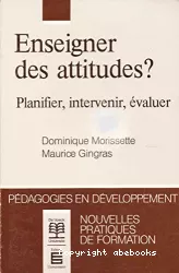 Enseigner des attitudes ? Planifier, intervenir, évaluer